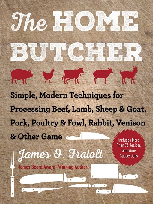 Title details for The Home Butcher by James O. Fraioli - Wait list
